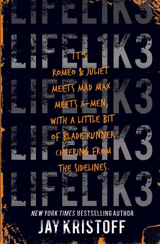 Lifelike by Jay Kristoff. Lifelike is spelt L I F E L 1 K 3.