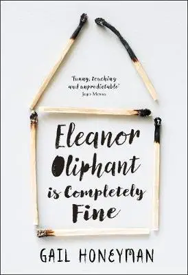 Eleanor Oliphant is Completely Fine by Gail Honeyman