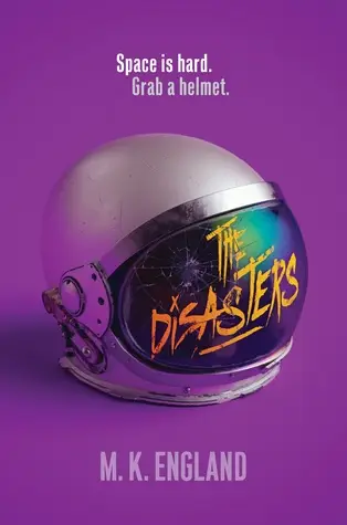 The Disasters by M. K. England