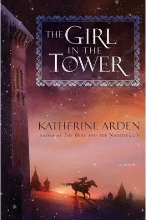 Winternight #2 The Girl in the Tower by Katherine Arden