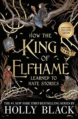 The Folk of the Air #3.5: How the King of Elfhame Learned to Hate Stories by Holly Black