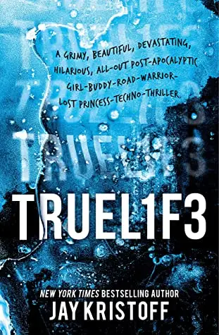 TRUEL1F3 by Jay Kristoff