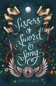 Sisters of Sword and Song by Rebecca Ross