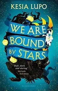 We are Bound by Stars by Kesia Lupo