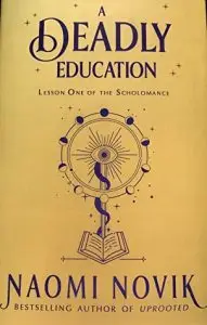 A Deadly Education by Naomi Novik Illumicrate edition