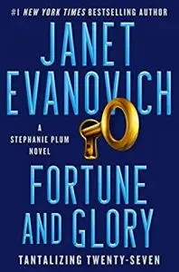 Stephanie Plum #27 Fortune and Glory by Janet Evanovich