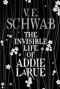 The Invisible Life of Addie LaRue by V. E. Schwab