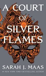 A Court of Silver Flames by Sarah J Maas