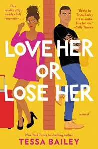 Hot and Hammered 2 Love her or Lose Her by Tessa Bailey
