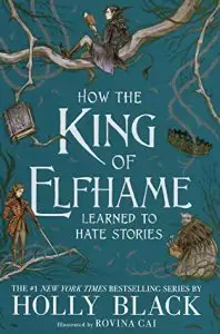How the King of Elfame Learned to Hate Stories by Holly Black – Owlcrate edition