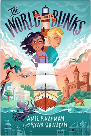 The World Between Blinks by Amie Kaufman and Ryan Graudin