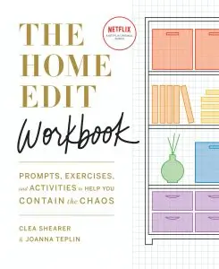 The Home Edit Workbook by Clea Shearer and Joanna Teplin