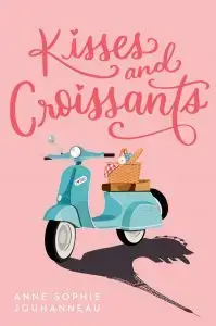 Kisses and Croissants by Sophie-Anne Jouhanneau
