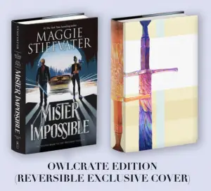 Mister Impossible OwlCrate edition by Maggie Stiefvater