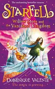 Starfell #3: Willow Moss and the Vanished Kingdom