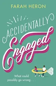 Accidentally Engaged by Farah Heron
