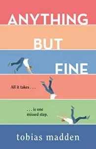 Anything But Fine by Tobias Madden