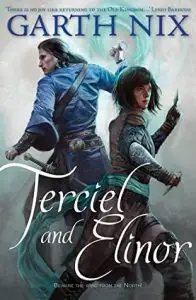 Terciel and Elinor by Garth Nix