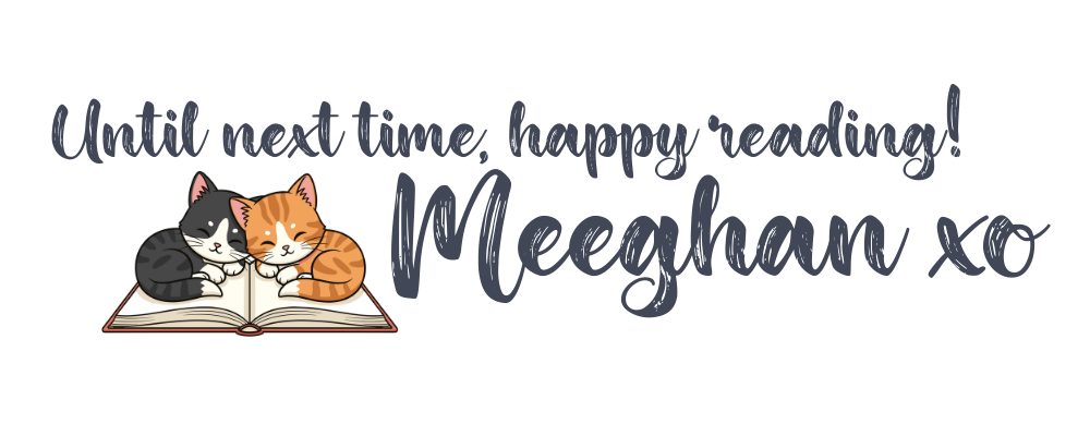 Until next time, happy reading! Meeghan xo - image has 2 cats sitting over an open book.