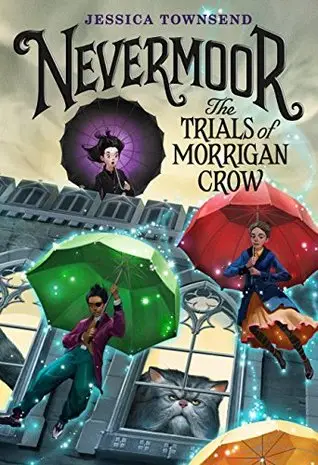 Book cover of Nevermoor The Trials of Morrigan Crow by Jessica Townsend