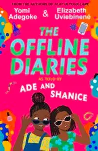 The Offline Diaries by Yomi Adegoke & Elizabeth Uviebinené