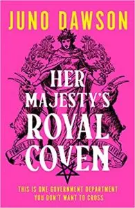 Her Majesty's Royal Coven by Juno Dawson