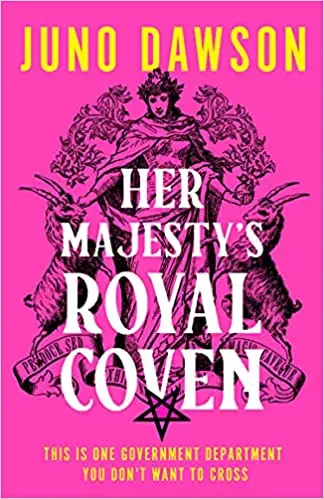 Her Majesty's Royal Coven by Juno Dawson
