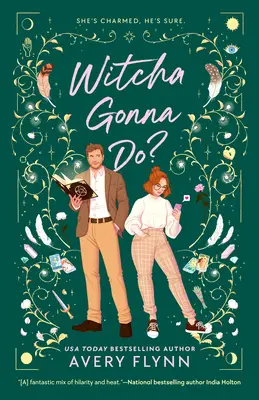 Witcha Gonna Do by Avery Flynn