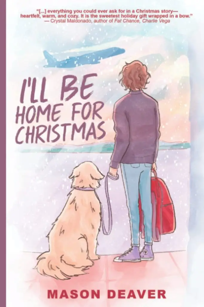 I'll be Home For Christmas by Mason Deaver