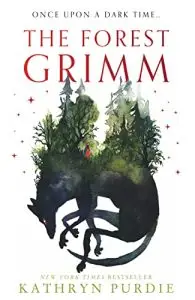 The Forest Grimm by Kathryn Purdie