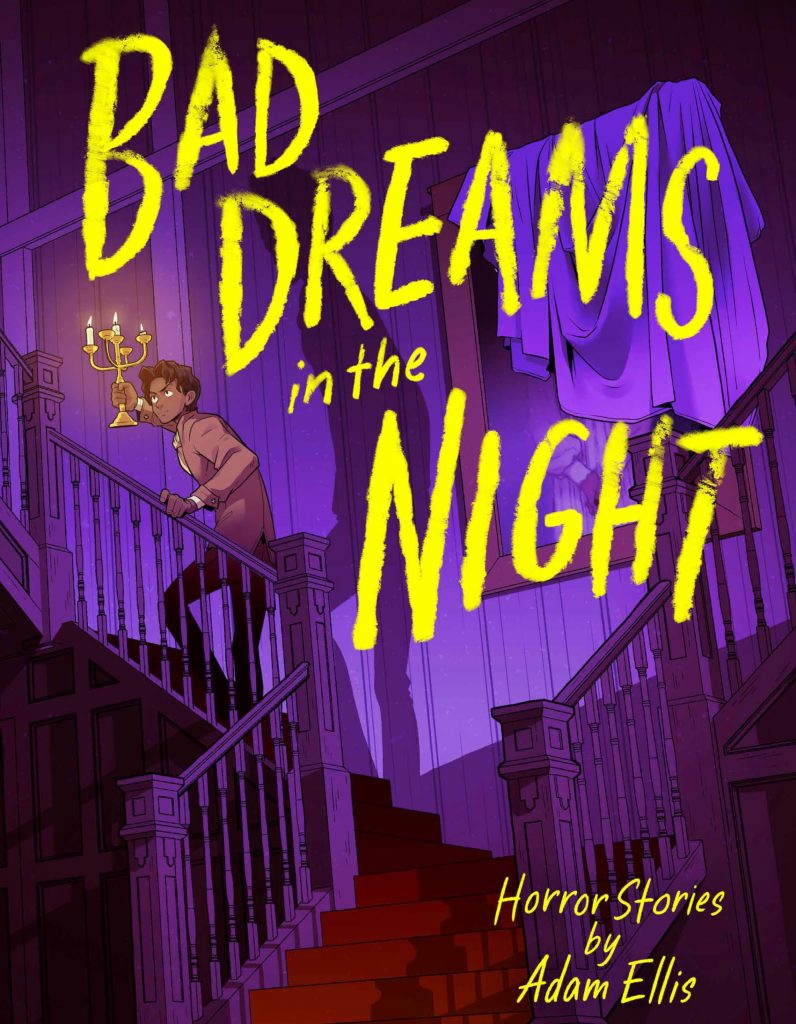 Bad Dreams in the Night by Adam Ellis