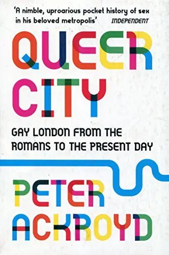 Queer City by Peter Ackroyd
