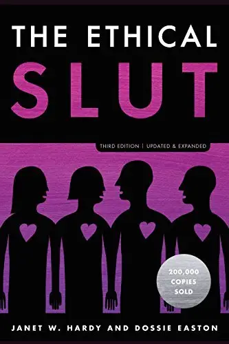 The Ethical Slut by Dossie Easton and Janet W Hardy
