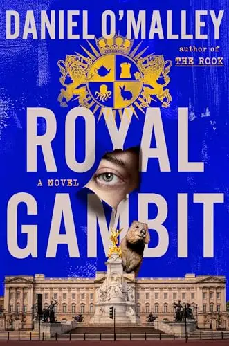 Royal Gambit by Daniel O'Malley
