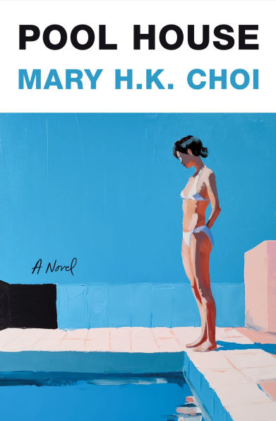 Book cover of Pool House by Mary HK Choi